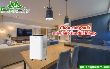 Chọn Công Suất Máy Hút Ẩm