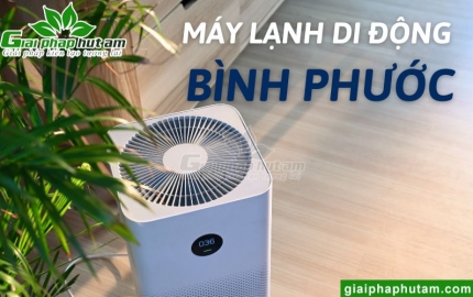  Chuyên Máy Lạnh Di Động Bình Phước Chính Hãng, Giao Hàng Tận Nơi