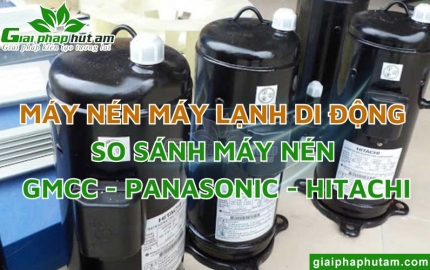 Máy Nén Máy Lạnh Di Động (Block)- So Sánh Máy Nén GMCC - Panasonic - Hitachi 