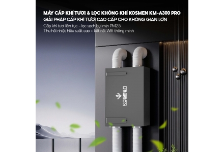 Máy cấp khí tươi và lọc không khí Kosmen KM-A300 Pro