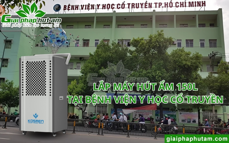 lắp máy hút ẩm tại Bệnh Viện Y Học Cổ Truyền  HCM
