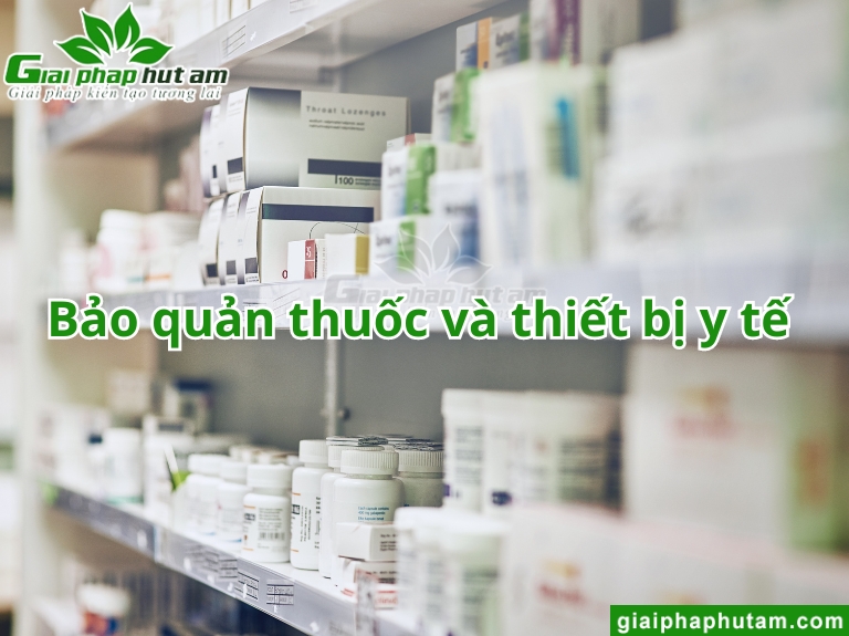 máy hút ẩm bảo vệ thuốc và thiết bị y tế