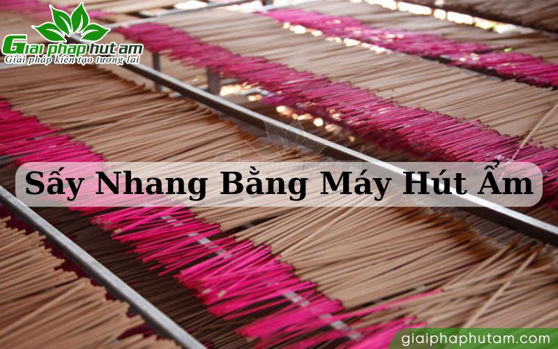 sấy nhang bằng máy hút ẩm