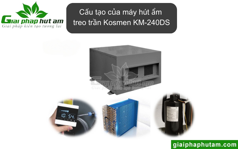cấu tạo Máy hút ẩm treo trần Kosmen KM-240DS