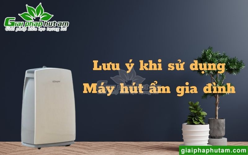 Lưu ý sử dụng máy hút ẩm gia đình khi trời nồm