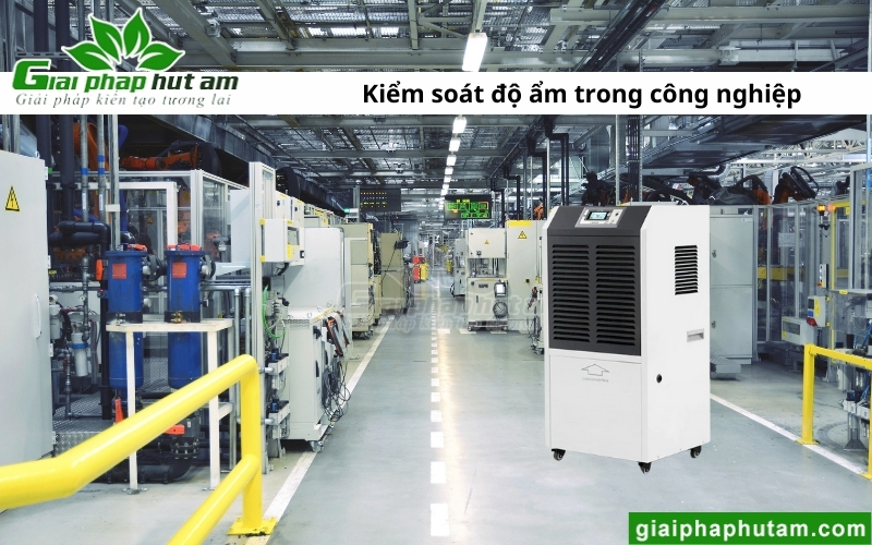 Máy hút ẩm tại Vĩnh Phúc kiểm soát độ ẩm trong công nghiệp