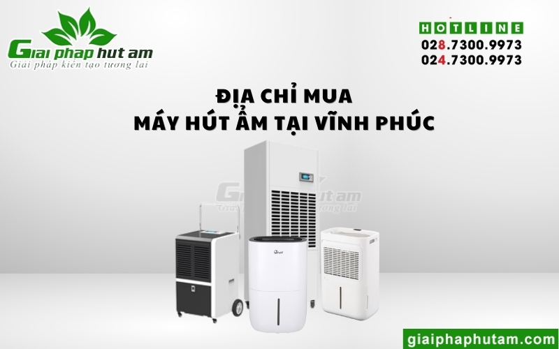 địa chỉ mua Máy hút ẩm tại Vĩnh Phúc