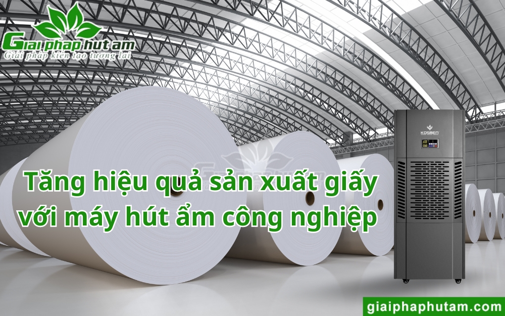 Máy hút ẩm trong sản xuất giấy