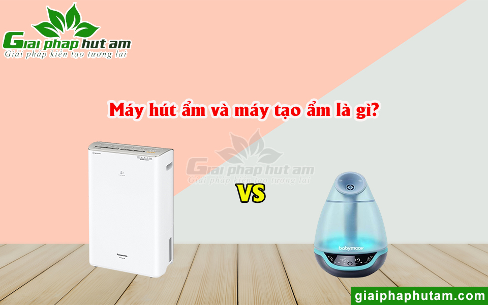 Máy hút ẩm và máy tạo ẩm không khí là gì?
