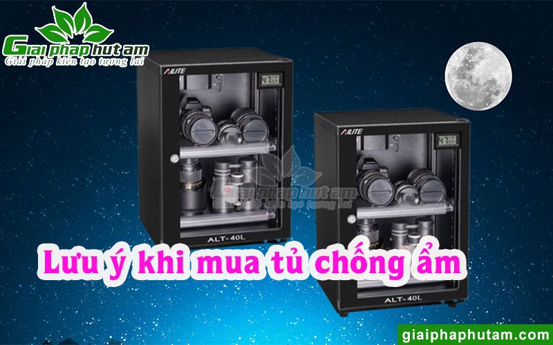 Lưu ý khi mua tủ chống ẩm chất lượng
