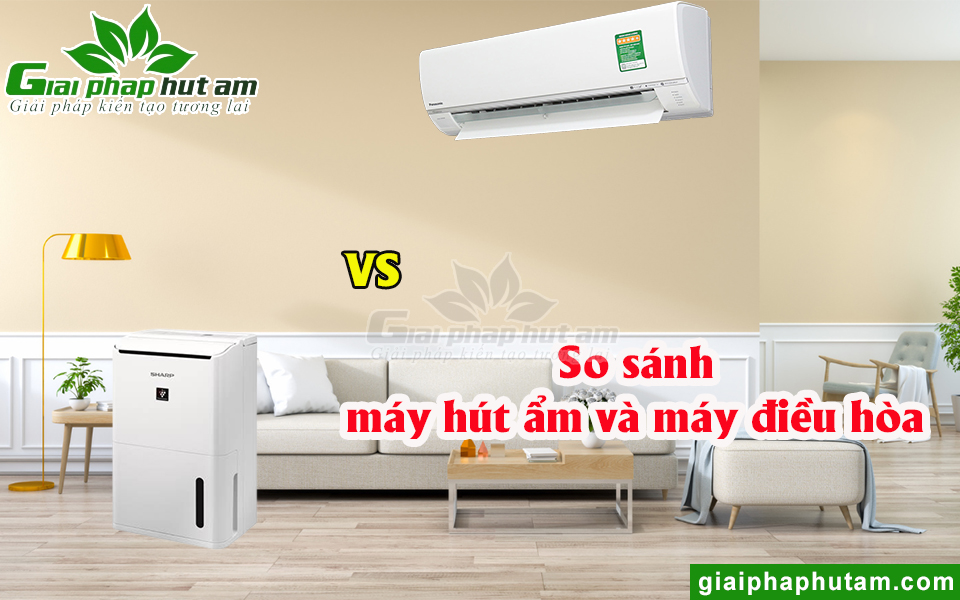 So sánh máy hút ẩm và máy điều hòa