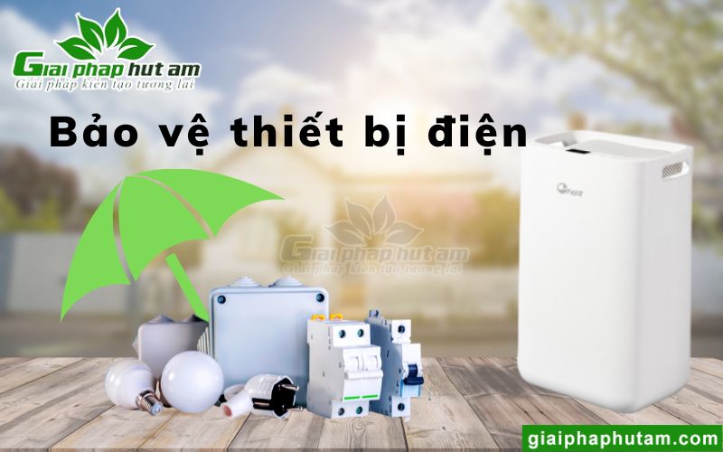 Máy hút ẩm giúp bảo vệ thiết bị điện