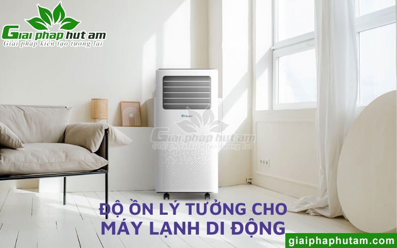 Chọn độ ồn lý tưởng cho máy lạnh di động