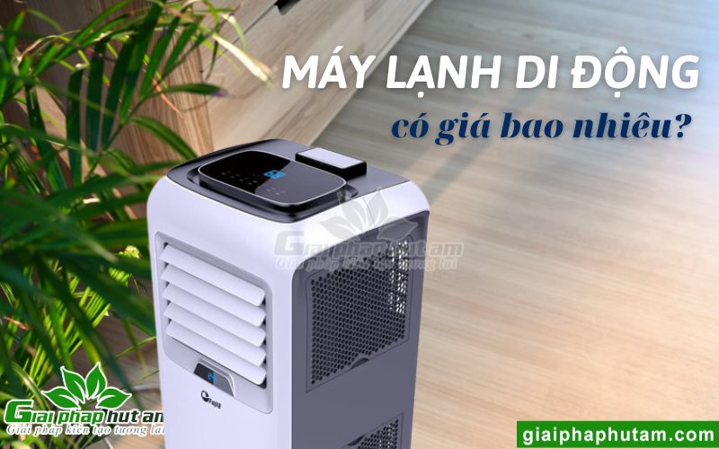 Bảng giá máy lạnh di dộng hiện nay