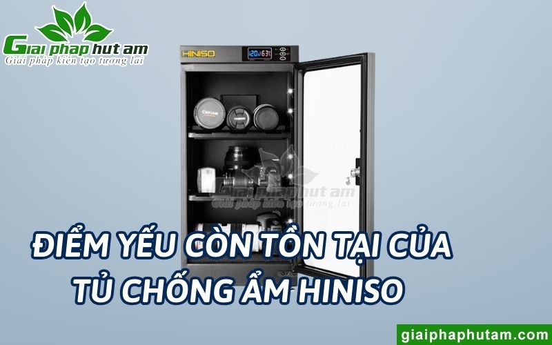 Điểm yếu còn tồn tại của tủ chống ẩm Hiniso