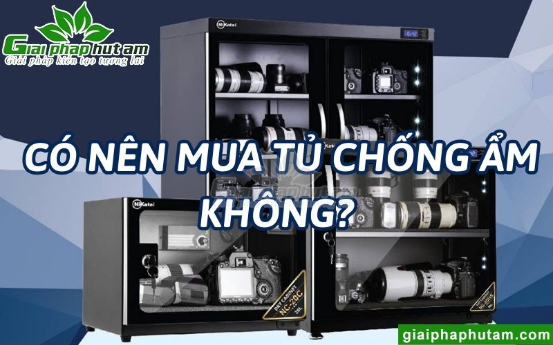 Có nên mua tủ chống ẩm tại TP HCM không?
