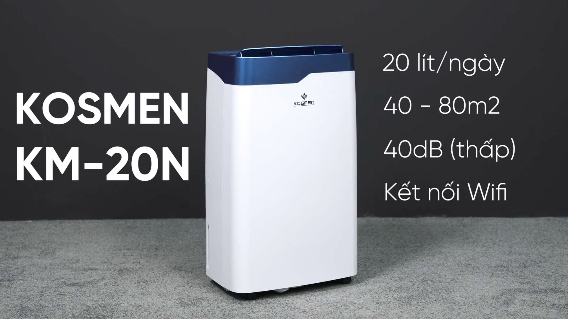 video review Máy hút ẩm Kosmen KM-20N (20 Lít/24h)
